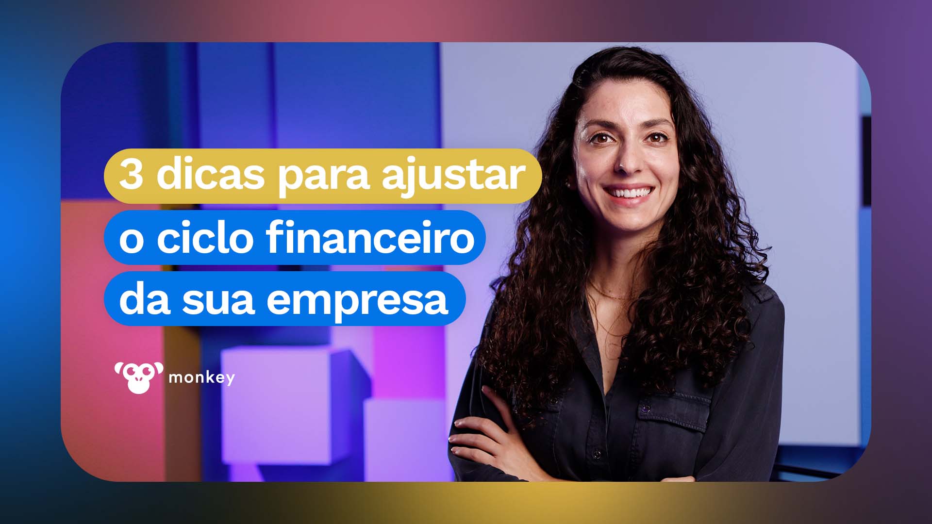3 dicas para ajustar o ciclo financeiro da sua empresa
