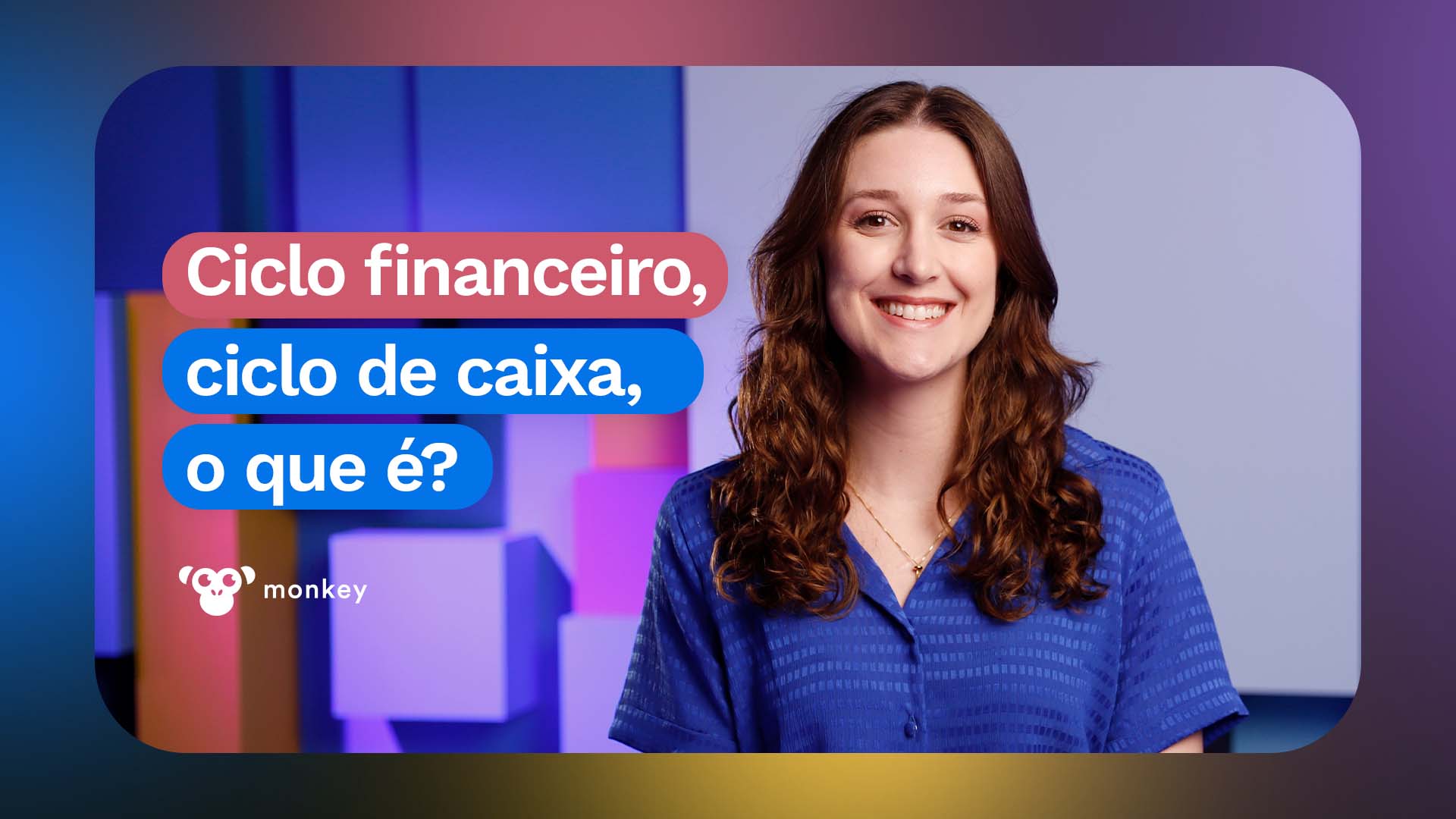 Ciclo financeiro, ciclo de caixa, o que é? 